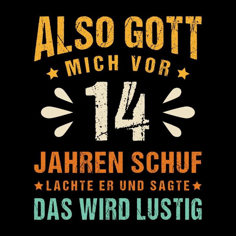 Als Gott Mich Vor 13 Jahren Schuf Geburtstag