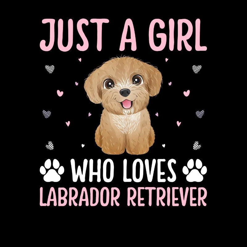 Juste une fille qui aime Labrador Retriver