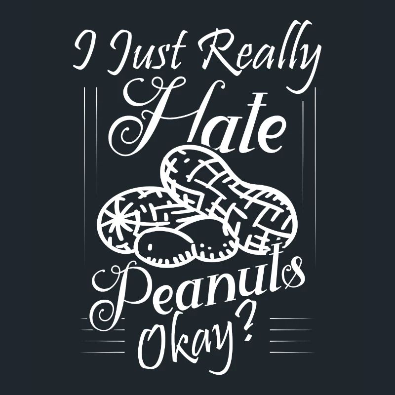 I Just Really Hate Peanuts, Okay? Awareness Nut Al