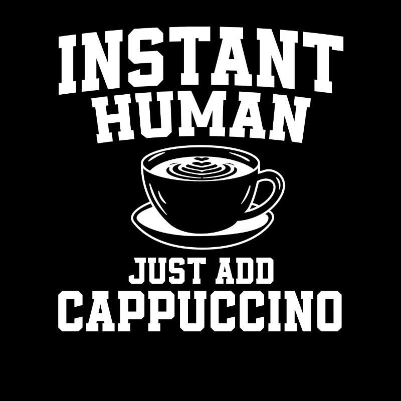Instant Human Fügen Sie Einfach Cappuccino Hinzu