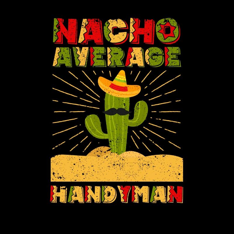 Nacho Average Handyman Funny DIY Fix It Mexican