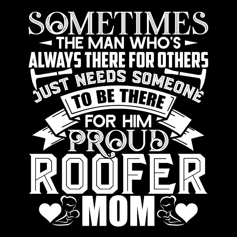Roofer Proud Roofer Mom