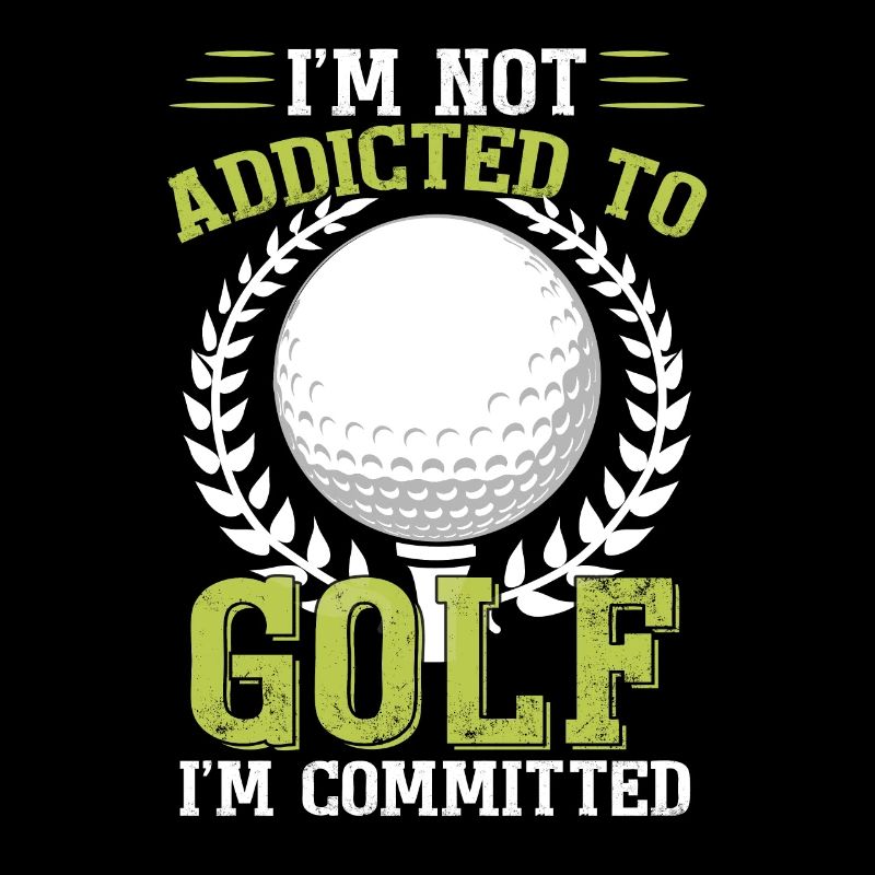 Je ne suis pas accro au golf Je suis engagé