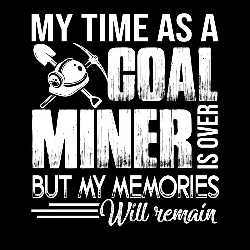 Coal Miner My Time As A Coal Miner