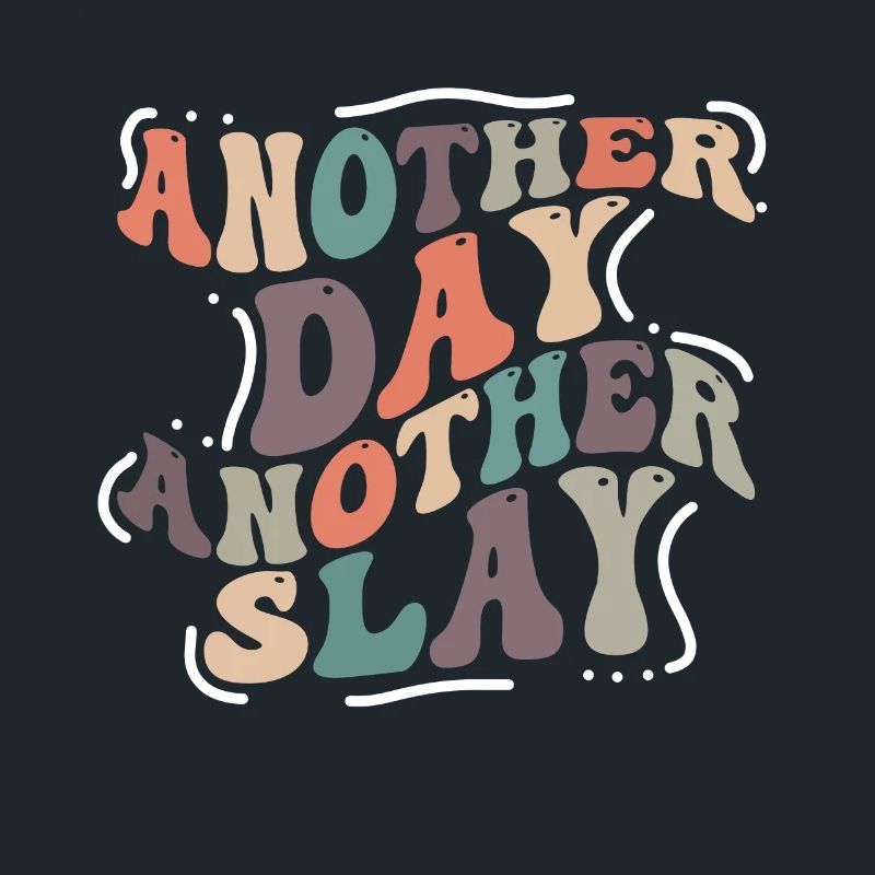 Ein anderer Tag, ein weiterer Slay, motivierend