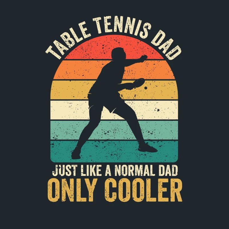 Papa de tennis de table Comme un père normal, seulement plus cool