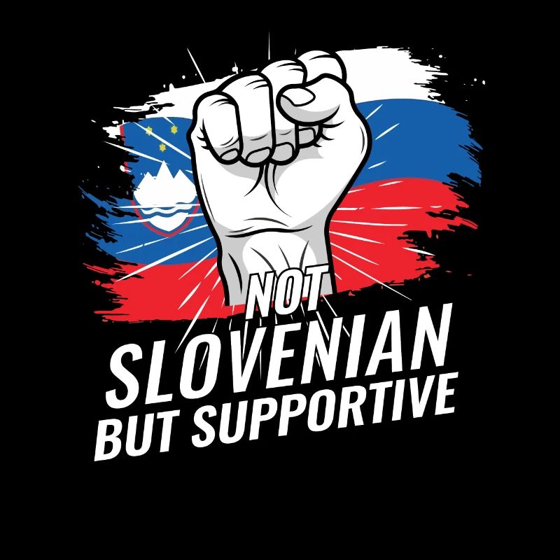 Not Slovenian But Supportive Slovenia Flag