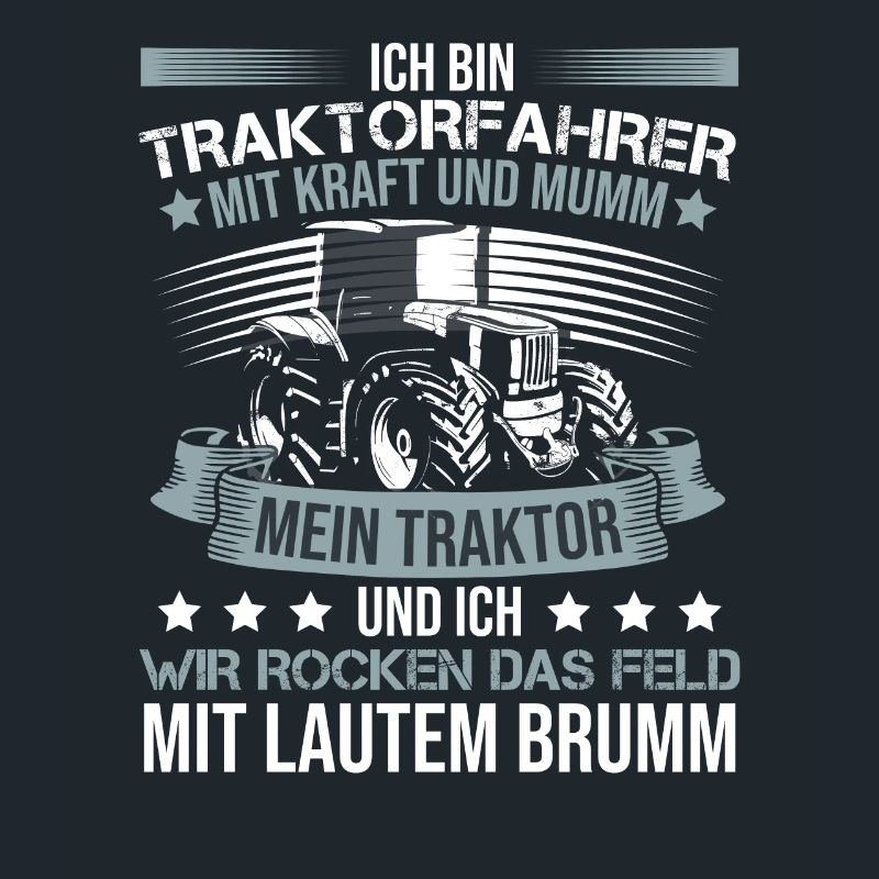 Ich bin Traktorfahrer Schlepper Sprüche