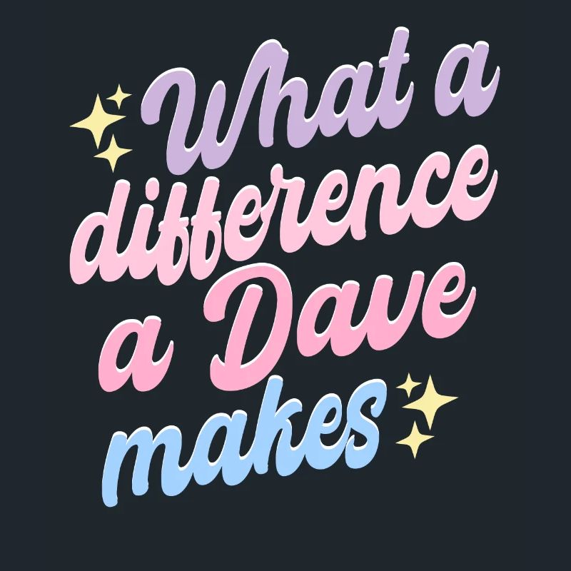 What A Difference A Dave Makes