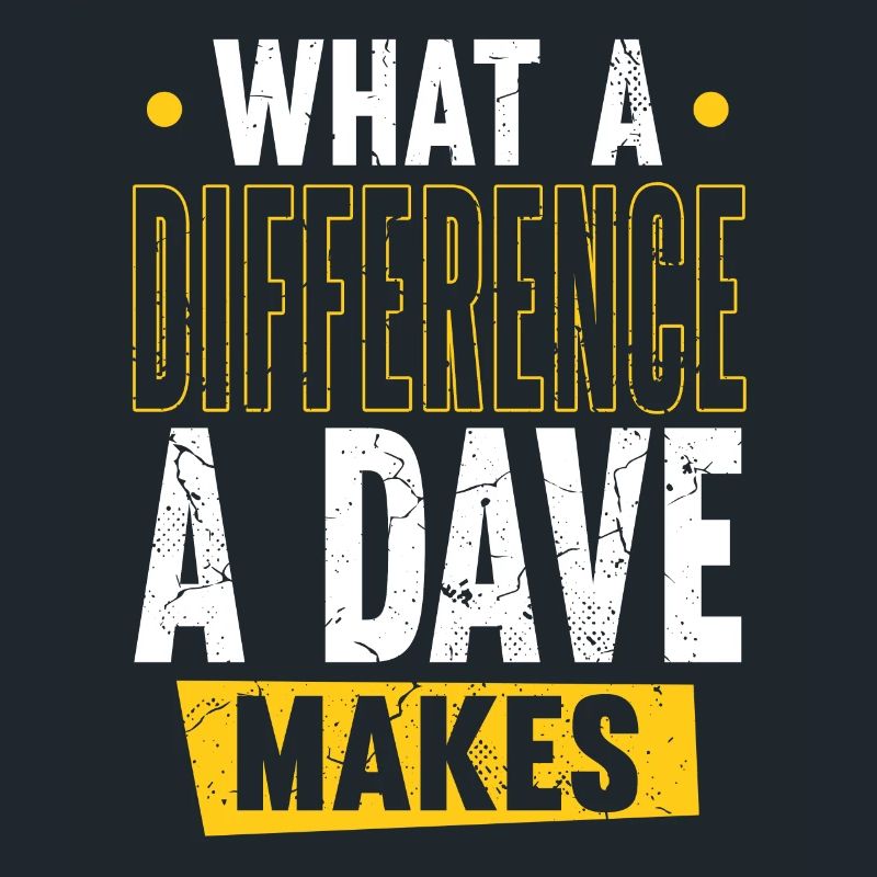 What A Difference A Dave Makes