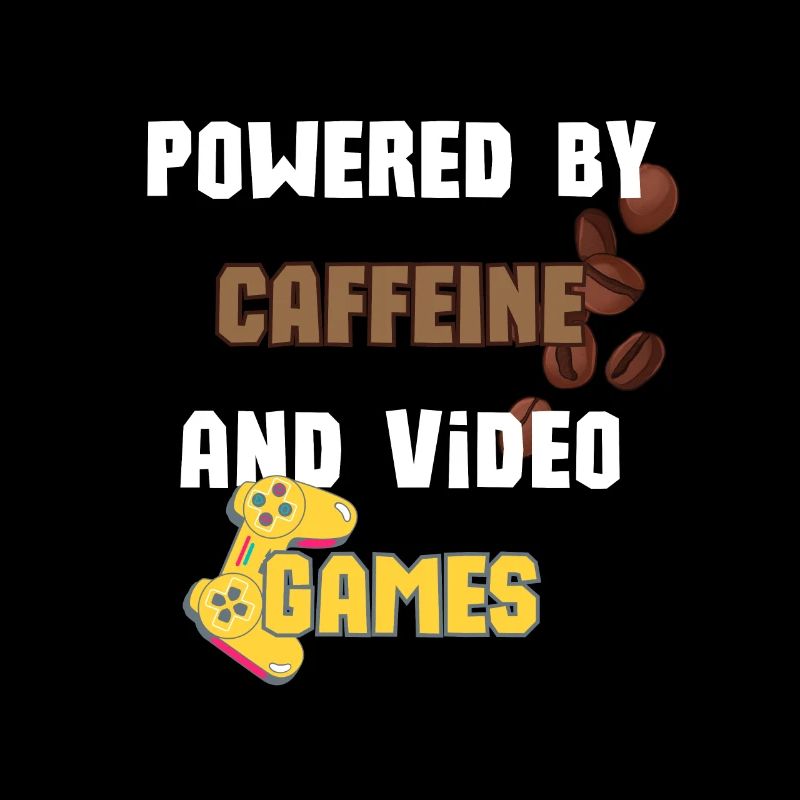 Powered by Caffeine and Video Games