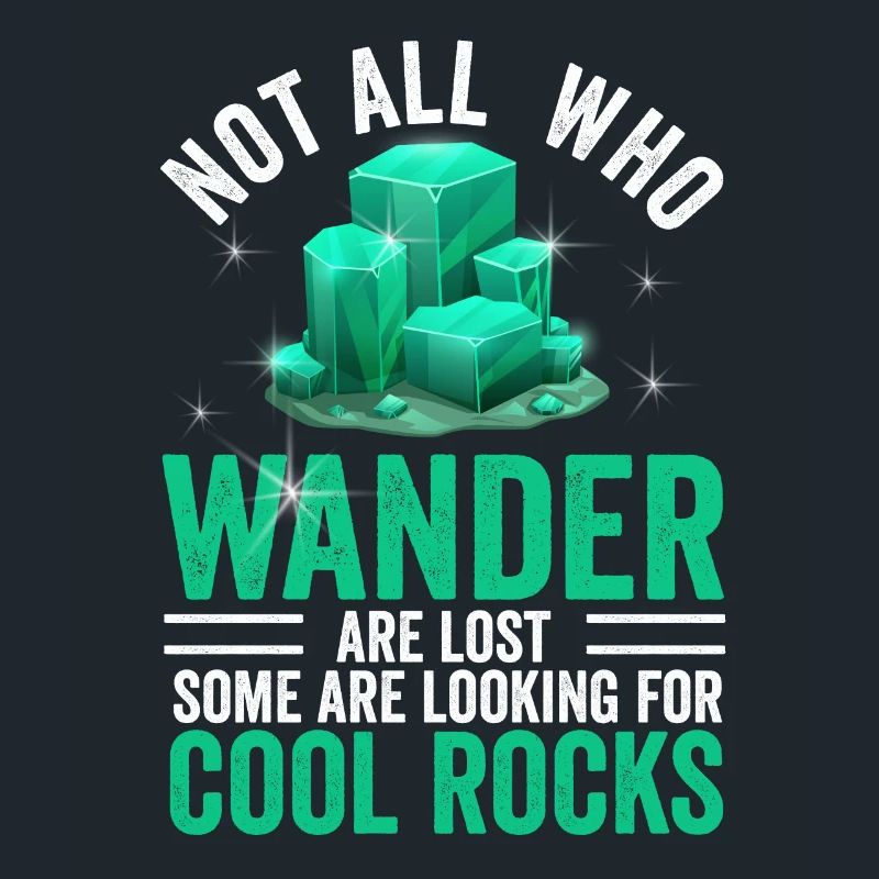 Wander Some Looking For Cool Rocks