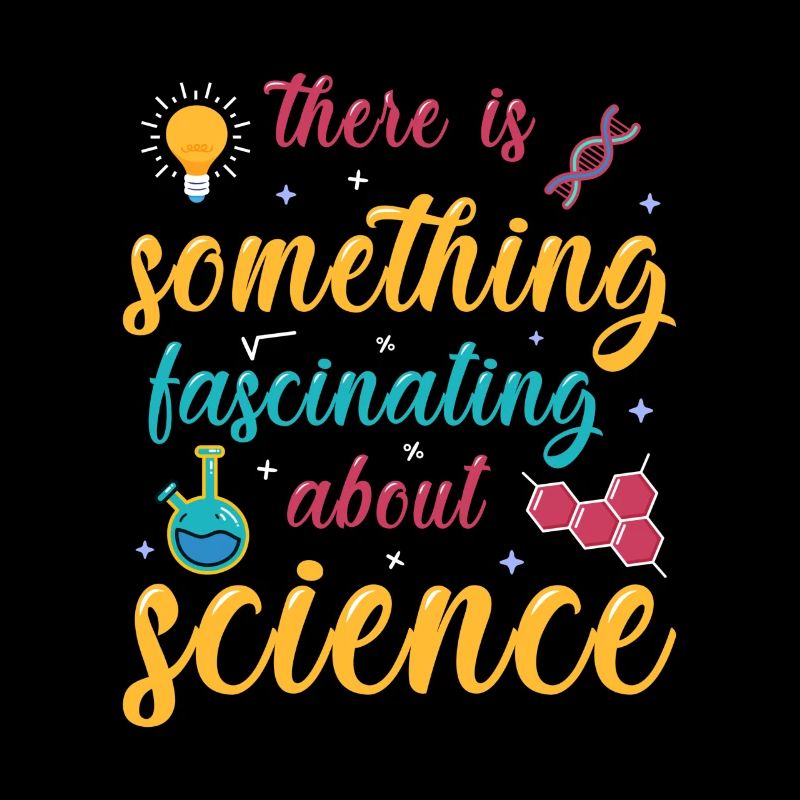 There is Something Fascinating About Science