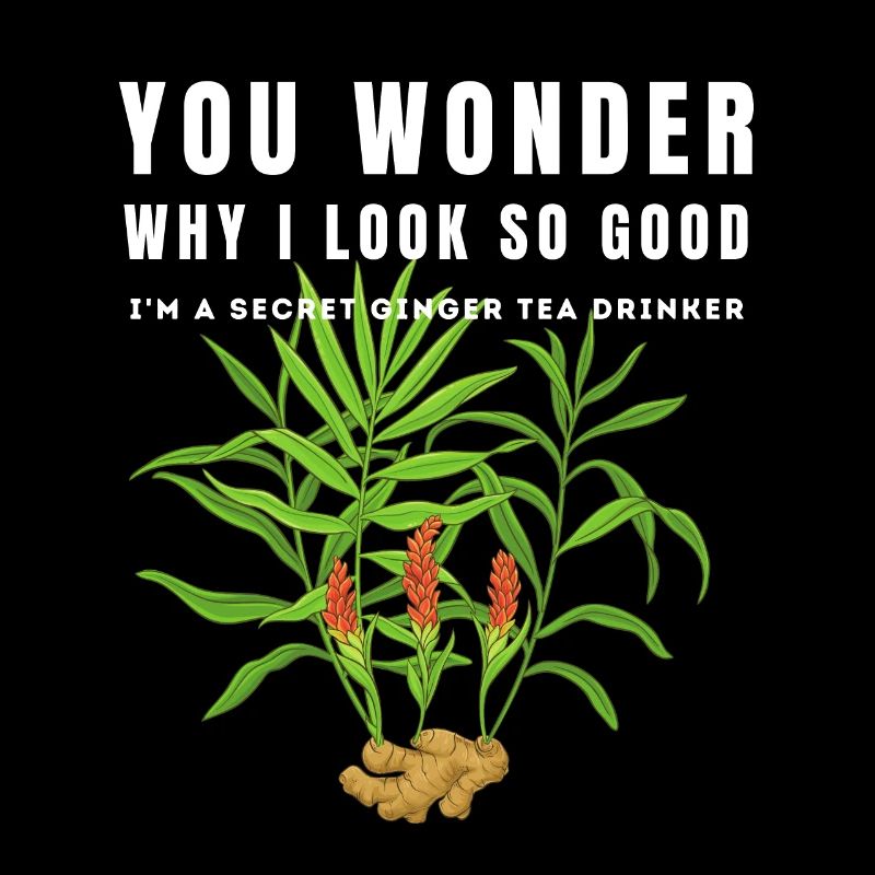 I'M A SECRET GINGER TEA DRINKER Ingwertee Ingwer