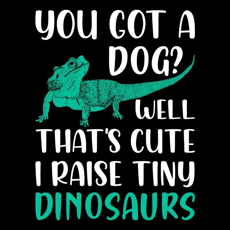 Well That's Cute I Raise Tiny Dinosaurs Lizard Lov