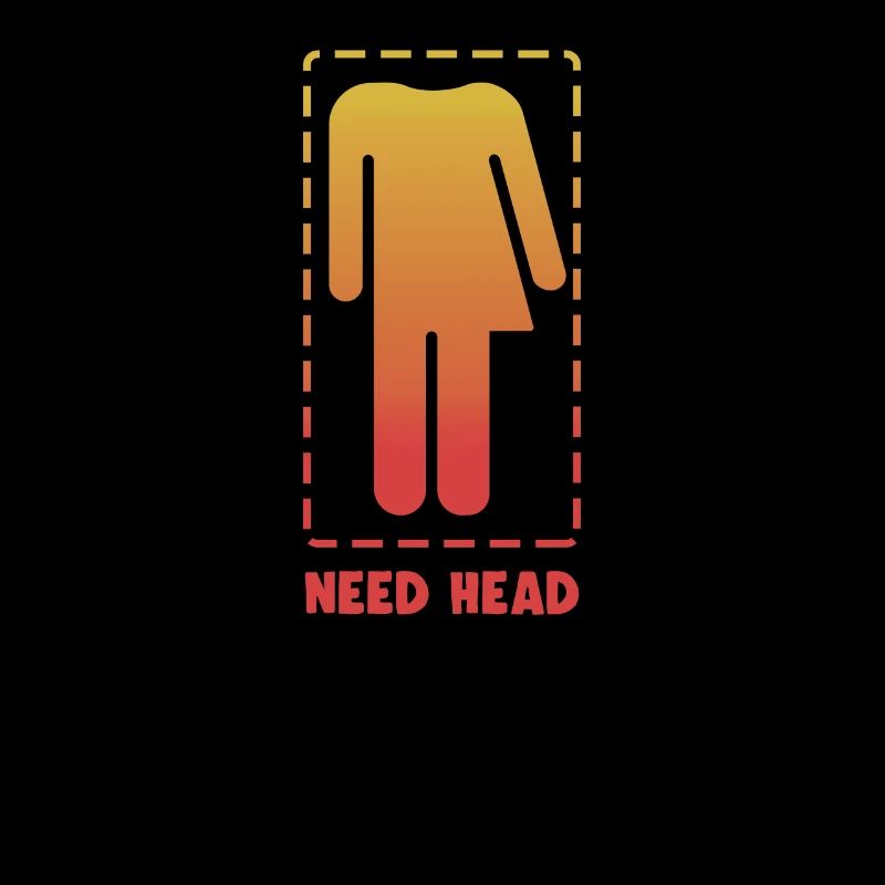 Cool Need Head Joke Headless Transgender LGBTQ