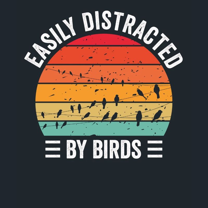 Facilement distrait par les oiseaux Bird Lover