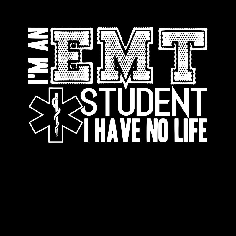 EMT I'm An EMT Student