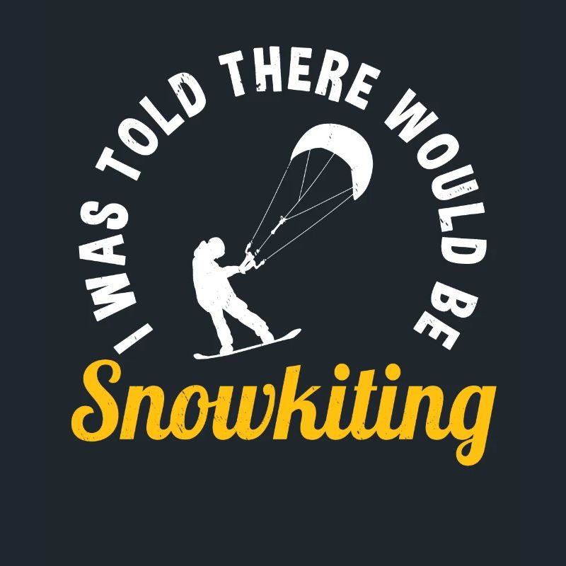 Funny snowkiting saying