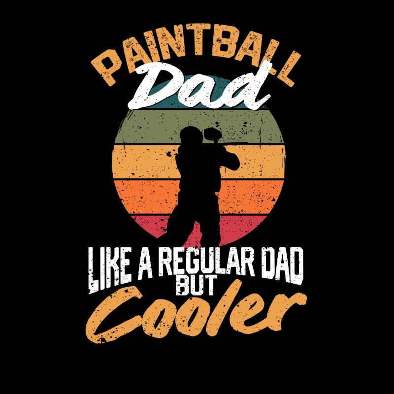Paintball Dad Wie ein normaler Dad aber cooler