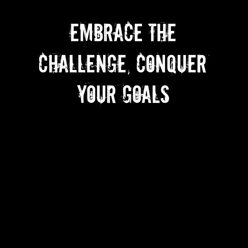 Fitness - Embrace the challenge, conquer your