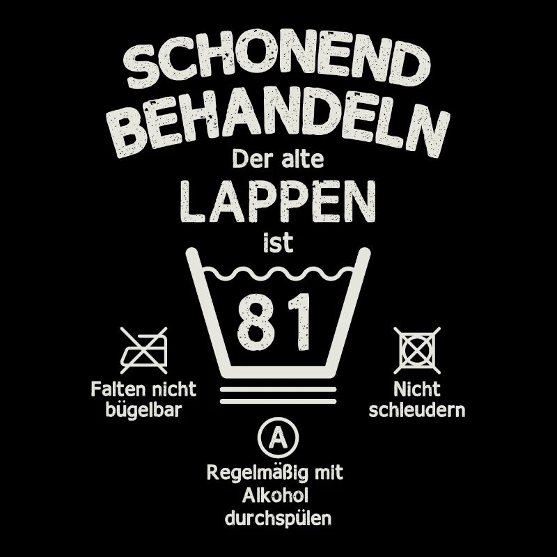 Der Alte Lappen, Schonend Behandeln 81. Geburtstag