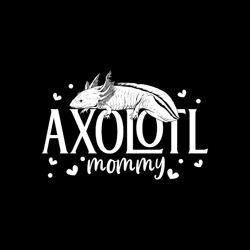 Axolotlbesitzer - Axolotl Mama