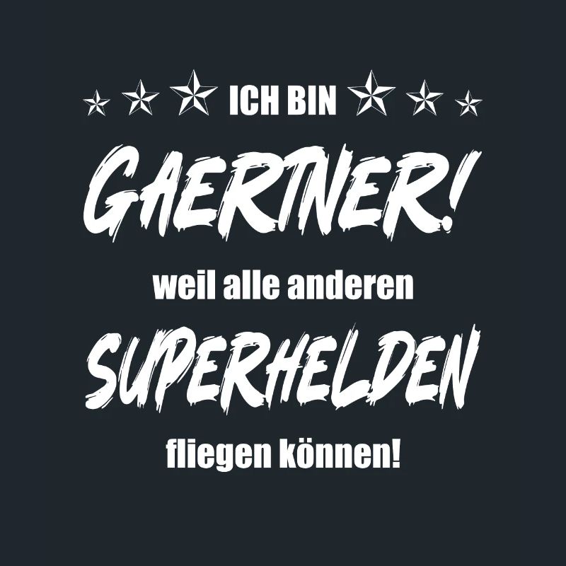 Ich bin Gärtner weil ...