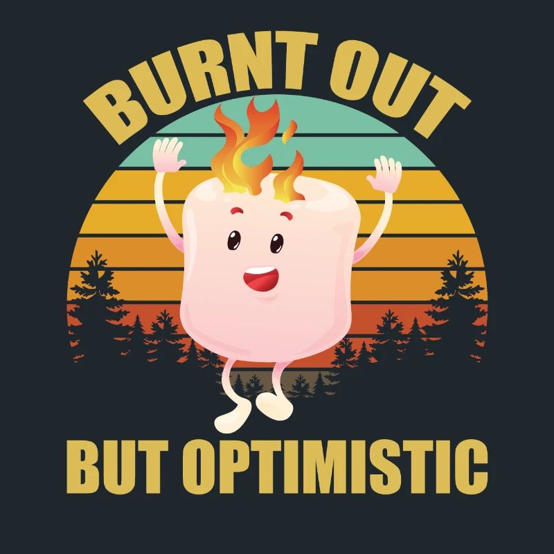 Burnt Out But Optimistic Marshmellow Camping Retro