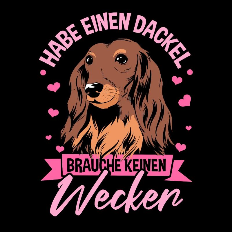 Habe Einen Dackel Brauche Keinen Wecker