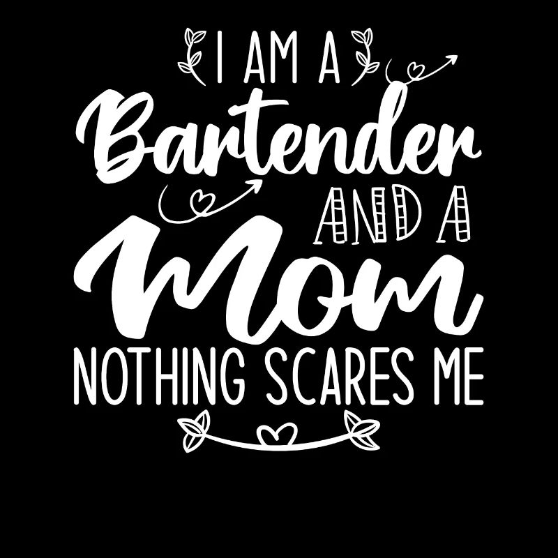 Ich bin ein Barkeeper und eine Mutter Nichts macht mir Angst
