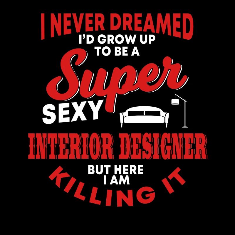 Funny Interior Designer Saying