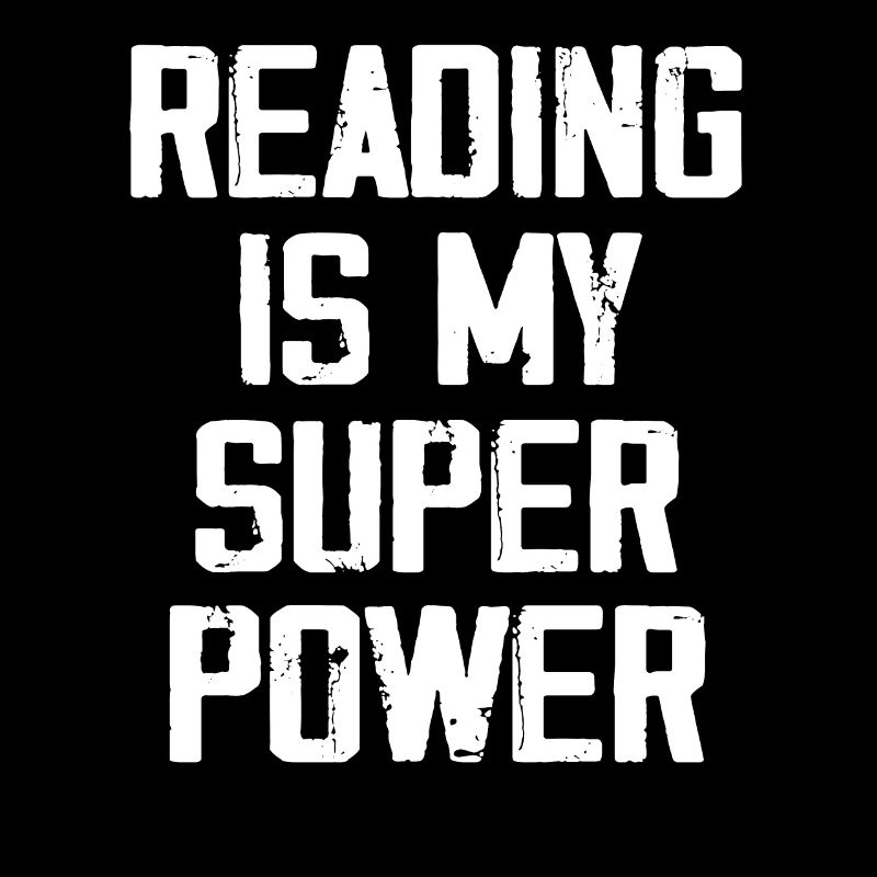 Reading Is My Super Power - Funny