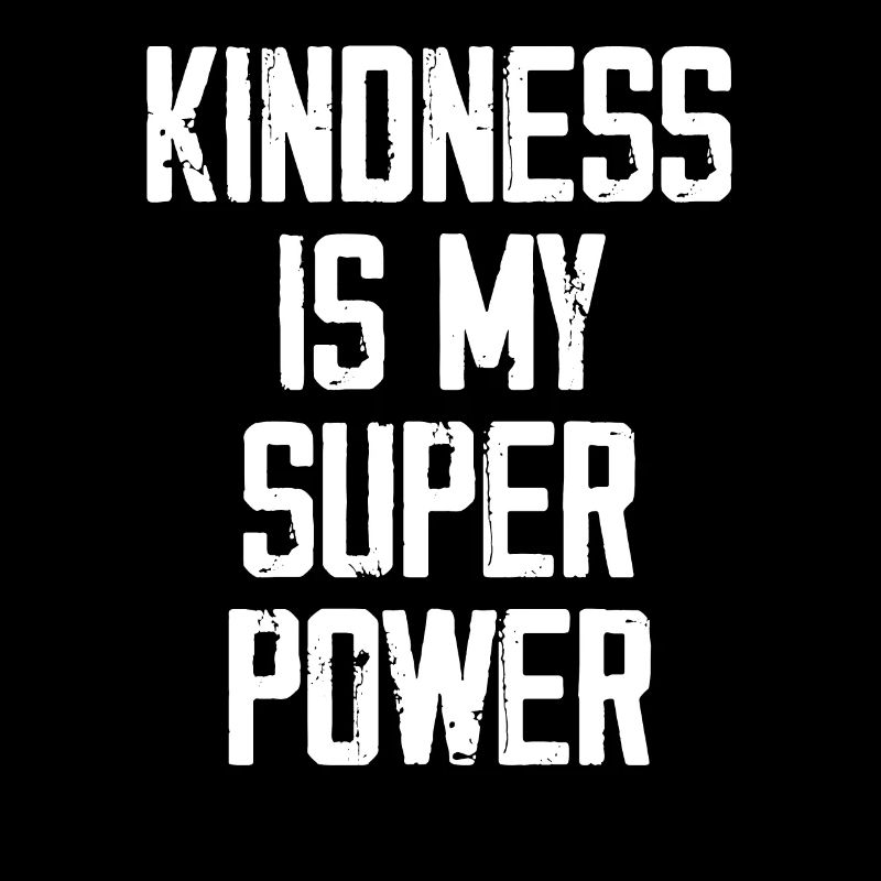 Kindness is my super power