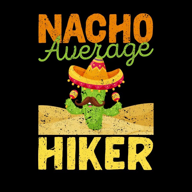 Nacho Average Hiker Funny