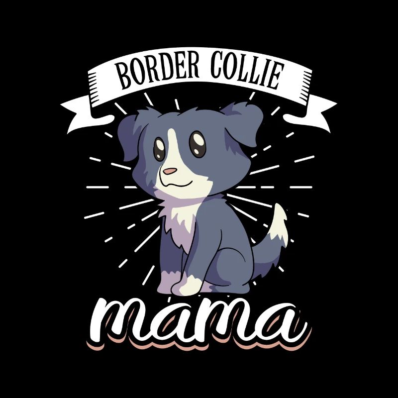 Border Collie Mama - Border Collie