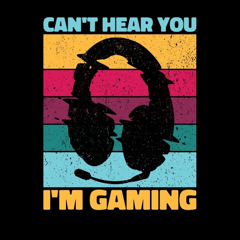 Can't Hear You Im Gaming - Cooles Gaming Design