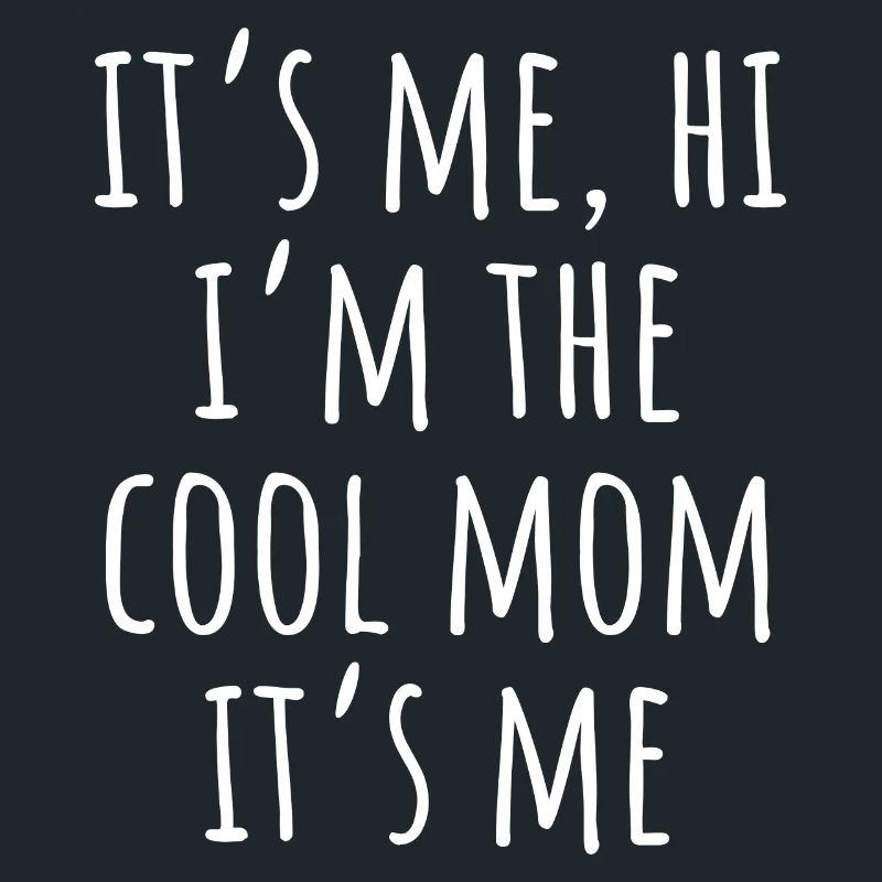 Es ist mich Hallo Ich bin die coole Mutter Es Ich Muttertag