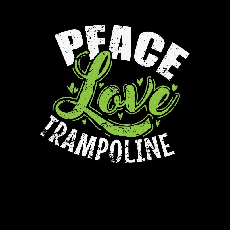 Peace Love Trampoline springen Hobby
