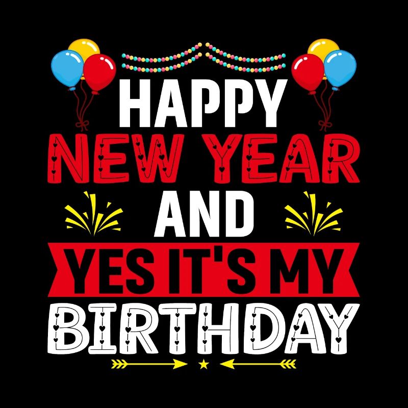 Bonne année et oui c’est mon anniversaire