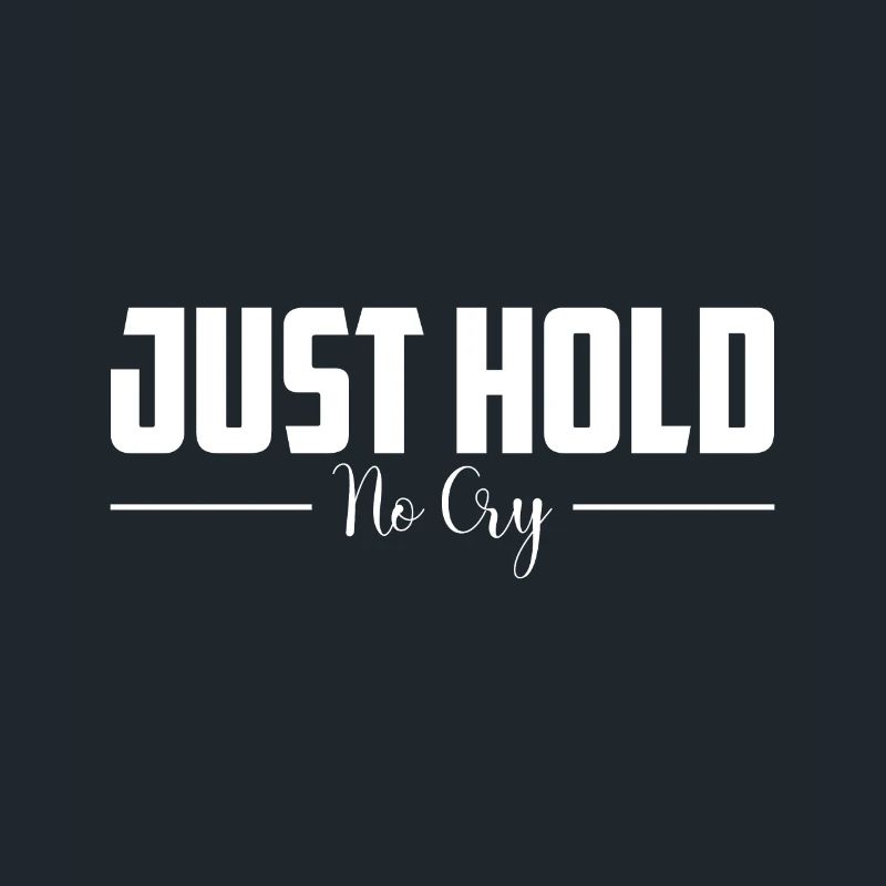 Just hold on, don't cry