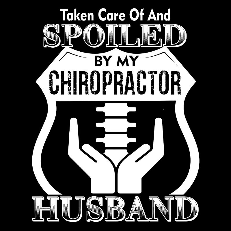 Chiropractor Spoiled By My Chiropractor Husband