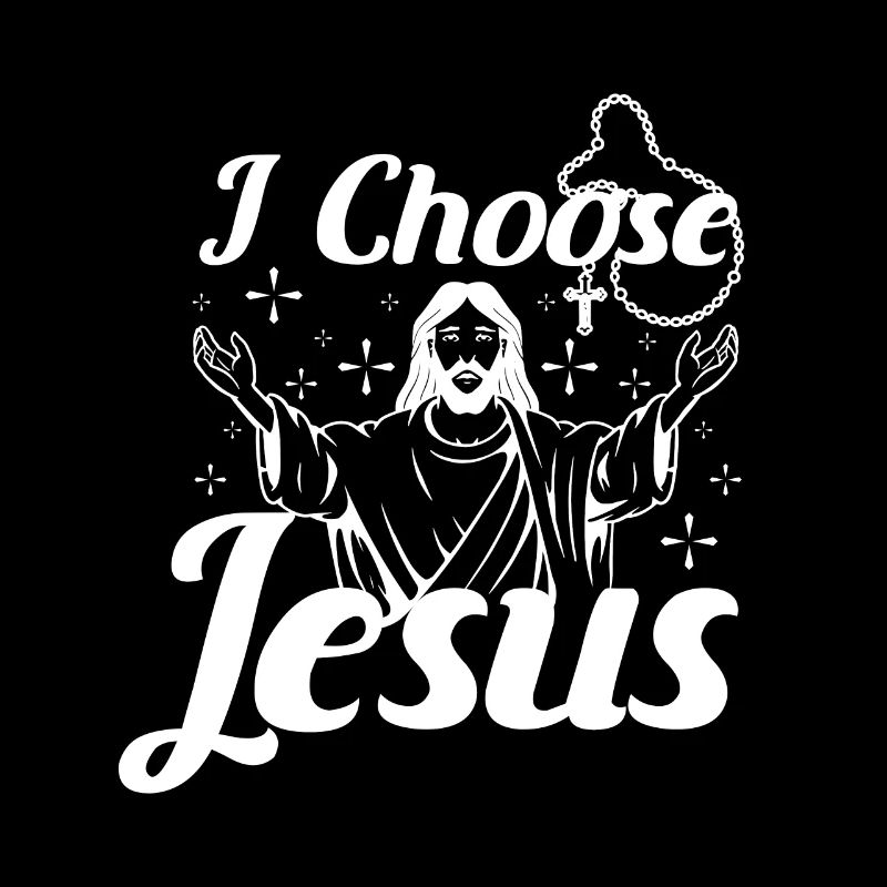 I choose jesus