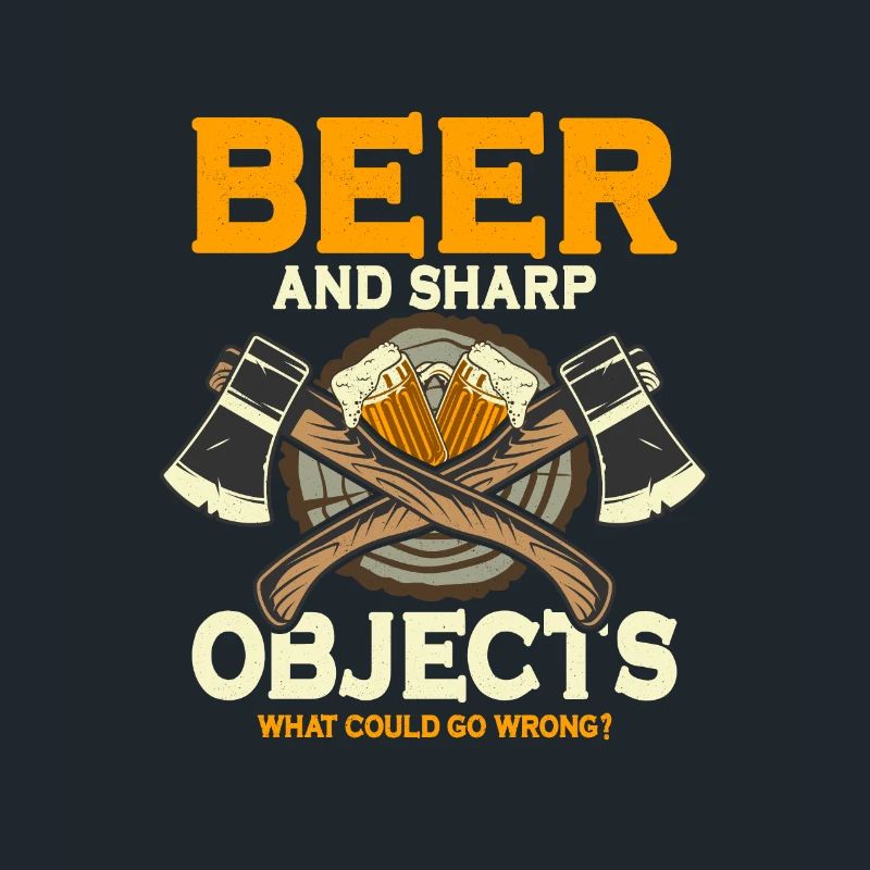 Beer And Sharp Objects Hatchet Ax Axe Throwing
