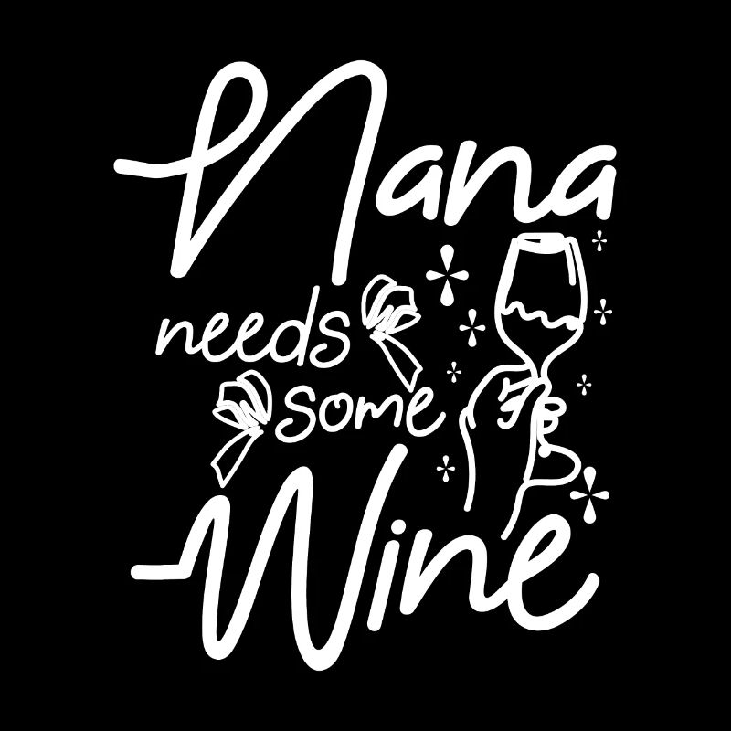 Grandma Nana needs some wine