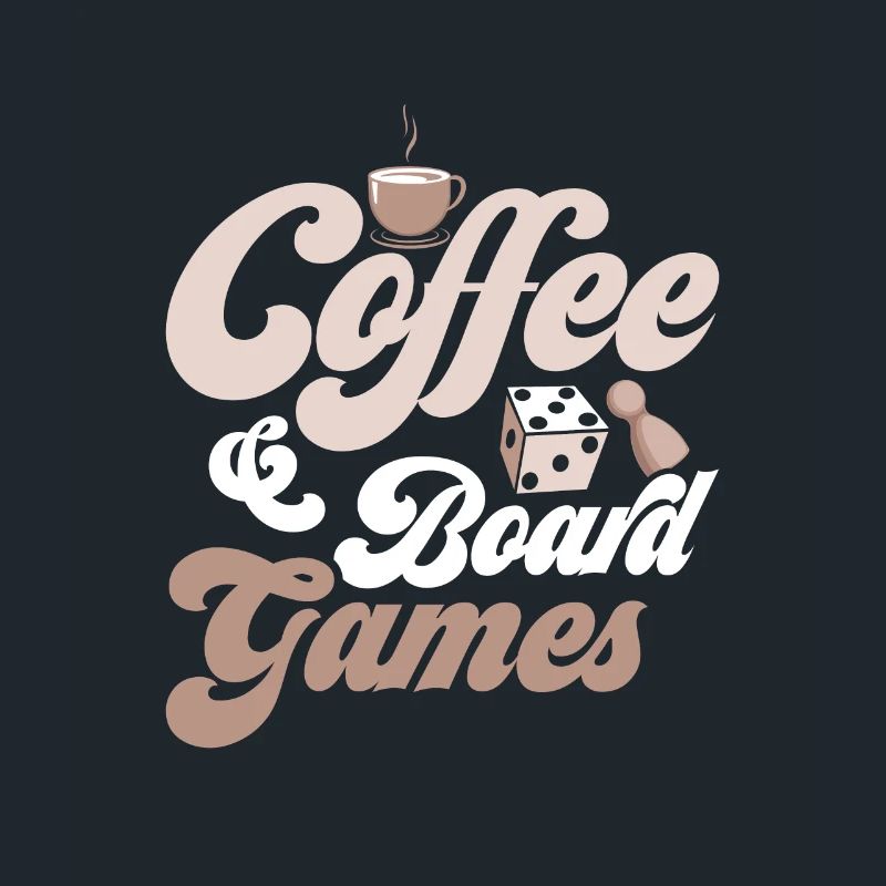 Coffee & Board Games Tabletop Player Nerd Gamer