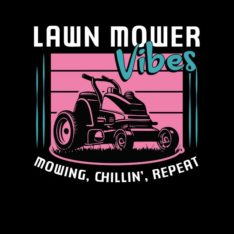 Mower Lawn Mower Vibes Mowing Chillin' Lawn Mowing