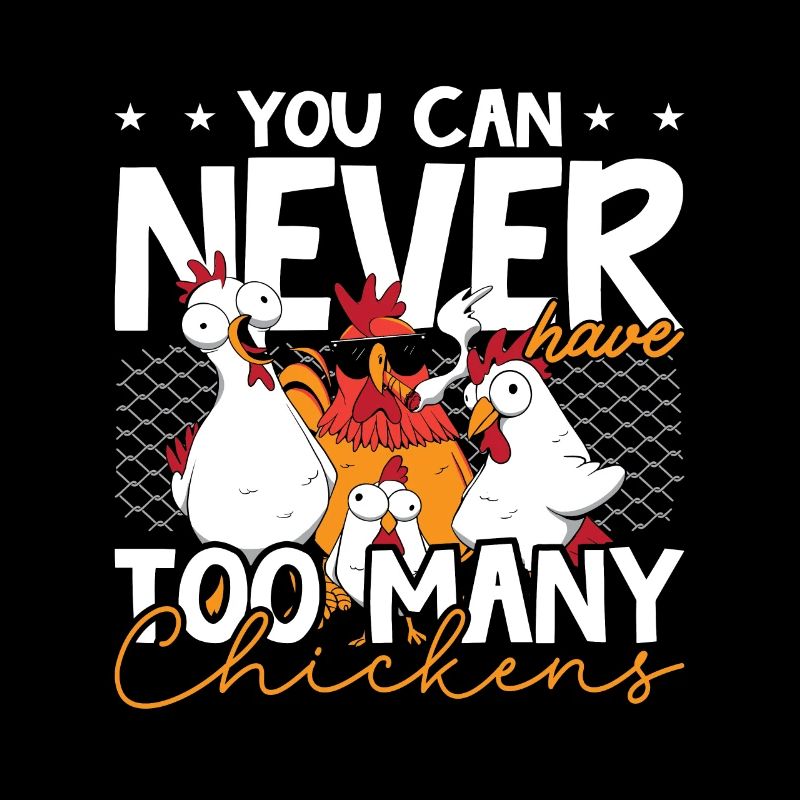 Poultry Farmer You Can Never Have Chicken Farmer