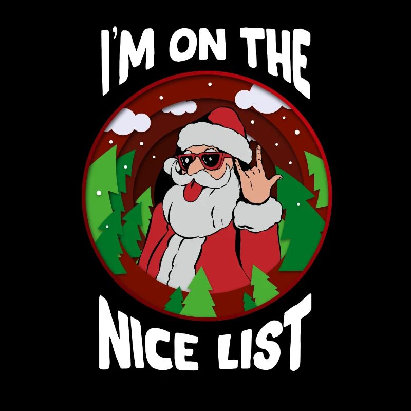 I'm On The Nice List - Funny Christmas Santa