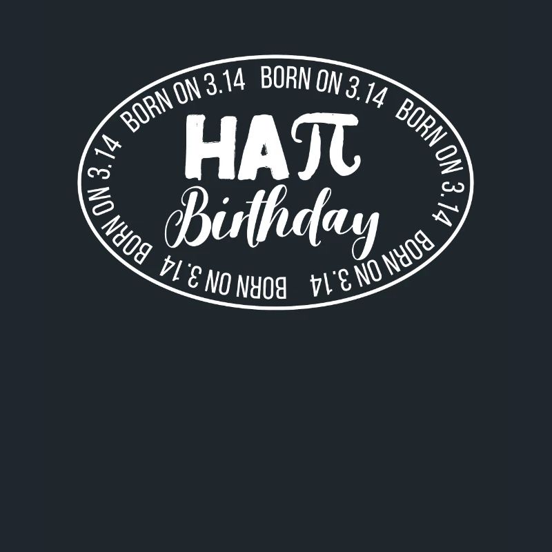 Funny Born On Pi Day 3.14 Math Hapi Geburtstag